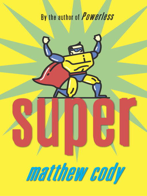 Title details for Super by Matthew Cody - Wait list